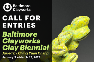 Call for Entry: Baltimore Clayworks Clay Biennial Juried by Ching Yuan Chang